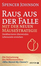 Raus aus der Falle mit der neuen Mäusestrategie - Spencer Johnson - 9783641247164