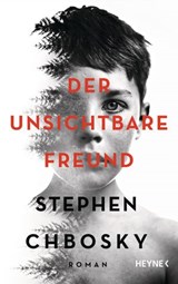 Der unsichtbare Freund - Stephen Chbosky - 9783641247218