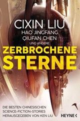 Zerbrochene Sterne - Cixin Liu ; Hao Jingfang ; Qiufan Chen - 9783641251123