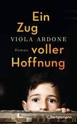 Ein Zug voller Hoffnung - Viola Ardone - 9783641255237