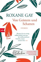 Von Geistern und Schatten - Roxane Gay - 9783641258528