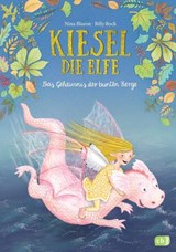 Kiesel, die Elfe - Das Geheimnis der bunten Berge - Nina Blazon - 9783641258818