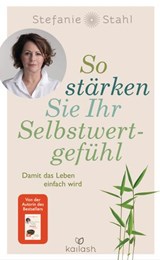 So stärken Sie Ihr Selbstwertgefühl - Stefanie Stahl - 9783641261160