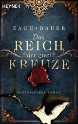 Das Reich der zwei Kreuze - Bastian Zach ; Matthias Bauer - 9783641262716
