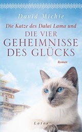 Die Katze des Dalai Lama und die vier Geheimnisse des Glücks - David Michie - 9783641263386