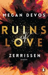 Ruins of Love. Zerrissen (Grace & Hayden 3) - Megan DeVos - 9783641263874