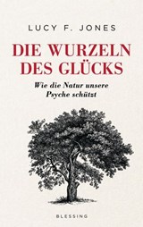 Die Wurzeln des Glücks - Lucy F. Jones - 9783641264406