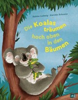 Die Koalas träumen hoch oben in den Bäumen - Sabine Ludwig - 9783641264741
