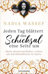 Jeden Tag blättert das Schicksal eine Seite um - Nadia Wassef - 9783641266066