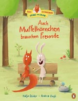 Ekki Eichhorns Krims und Kram - Auch Muffelhörnchen brauchen Freunde - Katja Reider - 9783641266073