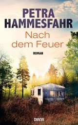 Nach dem Feuer - Petra Hammesfahr - 9783641266172