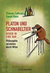 Platon und Schnabeltier gehen in eine Bar... - Thomas Cathcart ; Daniel Klein - 9783641269371