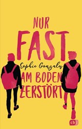 Nur fast am Boden zerstört - Sophie Gonzales - 9783641269999
