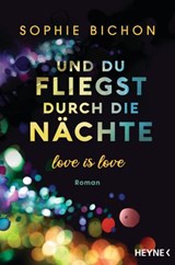 Und du fliegst durch die Nächte - Malou Bichon - 9783641270599