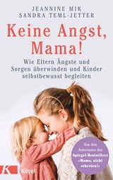 Keine Angst, Mama! - Jeannine Mik ; Sandra Teml-Wall - 9783641271879