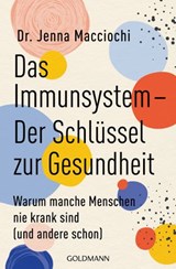 Das Immunsystem – Der Schlüssel zur Gesundheit - Jenna Macciochi - 9783641272241