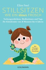 Stillsitzen wie ein kleiner Frosch - Eline Snel - 9783641274559