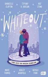 Whiteout – Liebe lässt die Herzen schmelzen - Dhonielle Clayton ; Tiffany D. Jackson ; Nic Stone ; Angie Thomas ; Ashley Woodfolk ; Nicola Yoon - 9783641277574