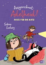 Ausgerechnet Adelheid! - Alles für die Katz? - Sabine Ludwig - 9783641278632