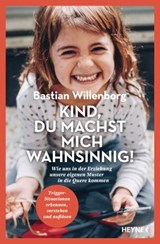 Kind, du machst mich wahnsinnig! - Bastian Willenborg ; Claus Peter Simon - 9783641279530