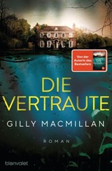 Die Vertraute - Gilly Macmillan - 9783641280710