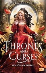 Thrones and Curses - Zur Königin erwählt - Laura Sebastian - 9783641283209