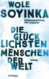 Die glücklichsten Menschen der Welt - Wole Soyinka - 9783641284572