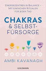 Chakras & Selbstfürsorge - Ambi Kavanagh - 9783641284749