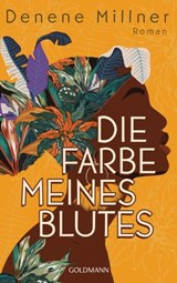 Die Farbe meines Blutes - Denene Millner - 9783641289362