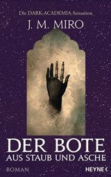 Der Bote aus Staub und Asche – Dunkle Talente - J. M. Miro - 9783641290382