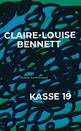 Kasse 19 - Claire-Louise Bennett - 9783641296483