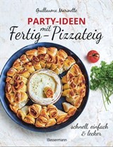 Party-Ideen mit Fertig-Pizzateig - Schnell, einfach, lecker! - Guillaume Marinette - 9783641296650
