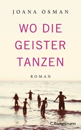 Wo die Geister tanzen - Joana Osman - 9783641298180