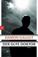 Der gute Doktor - Damon Galgut - 9783641298883