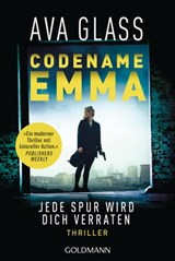 Codename Emma - Jede Spur wird dich verraten - Ava Glass - 9783641299170