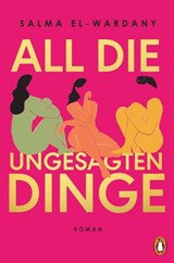 Alles, was wir uns nicht sagen - Salma El-Wardany - 9783641300555