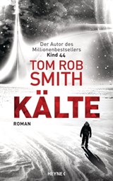 Kälte - Tom Rob Smith - 9783641301330
