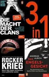 SPIEGEL True Crime (3 in 1-Bundle) - Deutschlands kriminelle Unterwelt: Die Macht der Clans, Das Engelsgesicht, Rockerkrieg - Thomas Heise ; Jörg Diehl ; Claas Meyer-Heuer ; Andreas Ulrich - 9783641302481