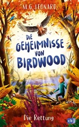 Die Geheimnisse von Birdwood - Die Rettung - M. G. Leonard - 9783641303587