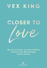 Closer to Love - Vex King - 9783641303907