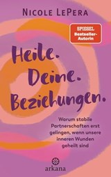 Heile. Deine. Beziehungen. - Nicole LePera - 9783641304720