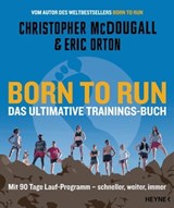 Born to Run – Das ultimative Trainings-Buch - Christopher McDougall ; Eric Orton - 9783641305192