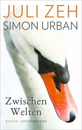 Zwischen Welten - Juli Zeh ; Simon Urban - 9783641305284