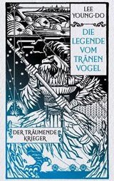 Der träumende Krieger – Die Legende vom Tränenvogel 2 - Young-do Lee - 9783641315177