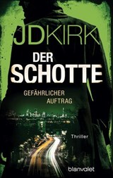 Der Schotte - Gefährlicher Auftrag - JD Kirk - 9783641315528