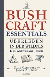 Bushcraft Essentials. Überleben in der Wildnis. Das Grundlagenbuch - Dave Canterbury - 9783641318352