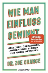 Wie man Einfluss gewinnt - Dr. Zoe Chance - 9783641319731