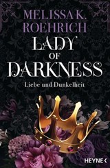 Lady of Darkness – Liebe und Dunkelheit - Melissa K. Roehrich - 9783641321291