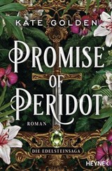 Promise of Peridot – Die Edelsteinsaga - Kate Golden - 9783641321338