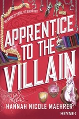 Apprentice to the Villain - Hannah Nicole Maehrer - 9783641321437